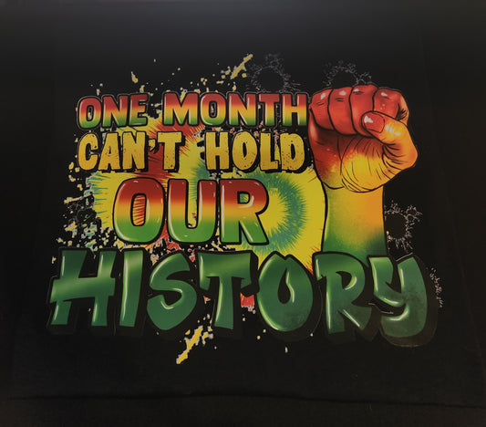 One Month....Black History Shirt